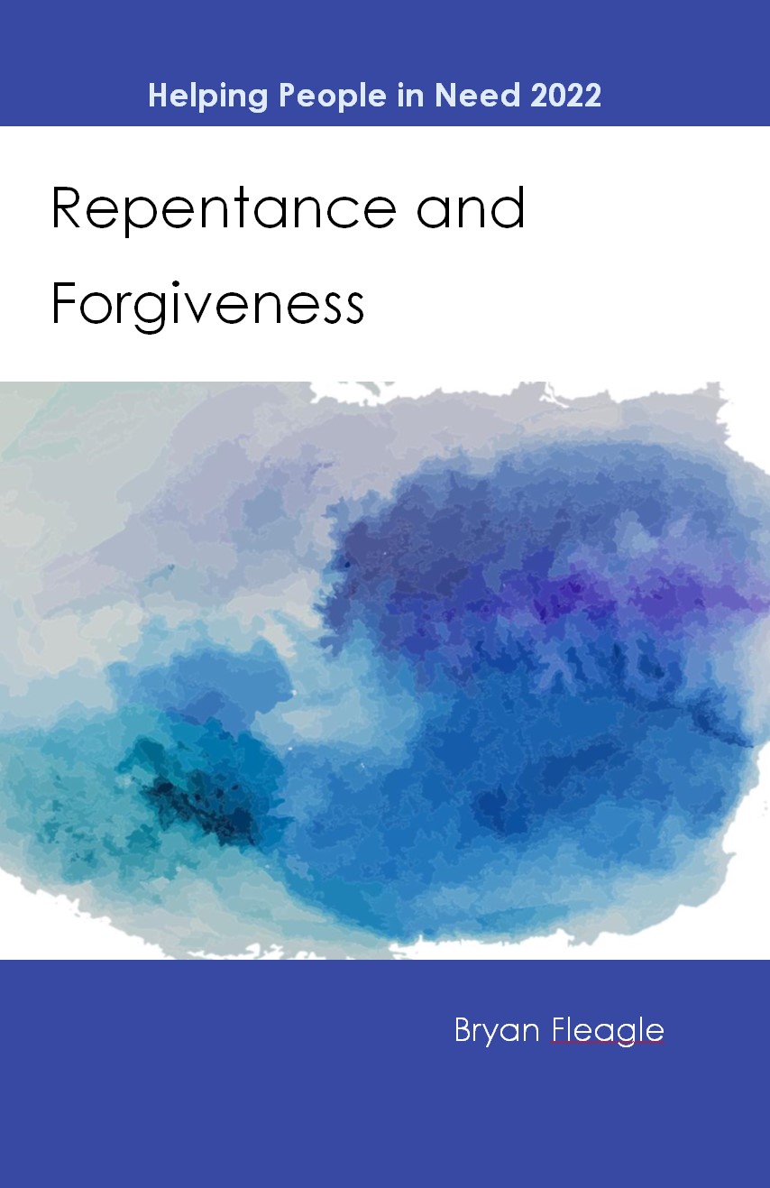 REPENTANCE AND FORGIVENESS Bryan Fleagle